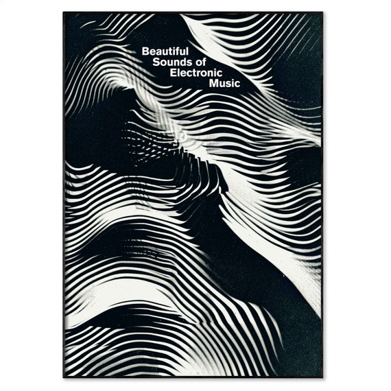 Beautiful Sounds of Electronic Music Poster / Minimal Monochrome