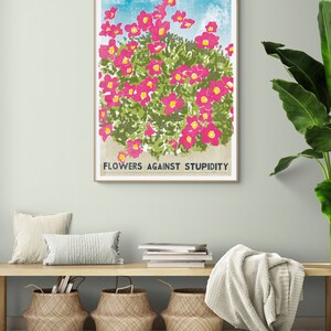 Flowers Against Stupidity Poster, Humorous Print For Garden Enthusiasts, Students of Politics, Home Decor, Horticulture Lover Gardening Gift image 5