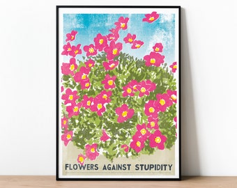 Flowers Against Stupidity Poster, Humorous Print For Garden Enthusiasts, Students of Politics, Home Decor, Horticulture Lover Gardening Gift