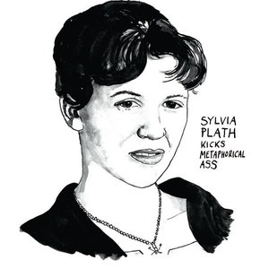 Sylvia Plath Kicks Metaphorical Ass Literary Poster Print Great American Poet