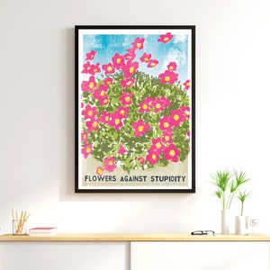 Flowers Against Stupidity Poster, Humorous Print For Garden Enthusiasts, Students of Politics, Home Decor, Horticulture Lover Gardening Gift image 2