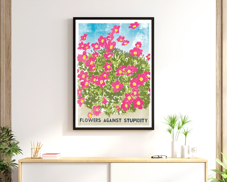 Flowers Against Stupidity Poster, Humorous Print For Garden Enthusiasts, Students of Politics, Home Decor, Horticulture Lover Gardening Gift image 2