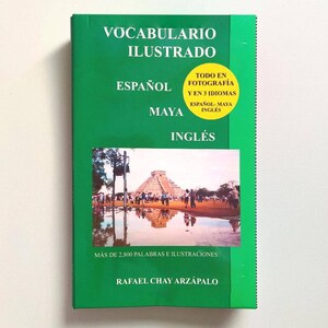Mayan Language Dictionary PDF – Spanish Maya English Illustrated Book for Students, Teachers & Indigenous Language Lovers eBook