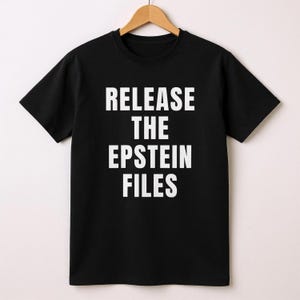 Release the Epstein Files, Political Protest Tee, Epstein Files T-Shirt, Censorship Tee, Epstein List Tee, Democrats Shirt, Protest Shirt