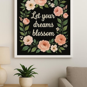 Inspirational Floral Wall Art – Digital Download – 8x10” Printable