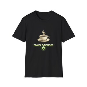 Dad Mode Coffee Cup T-Shirt | Funny Dad Tee, Morning Coffee Shirt image 3