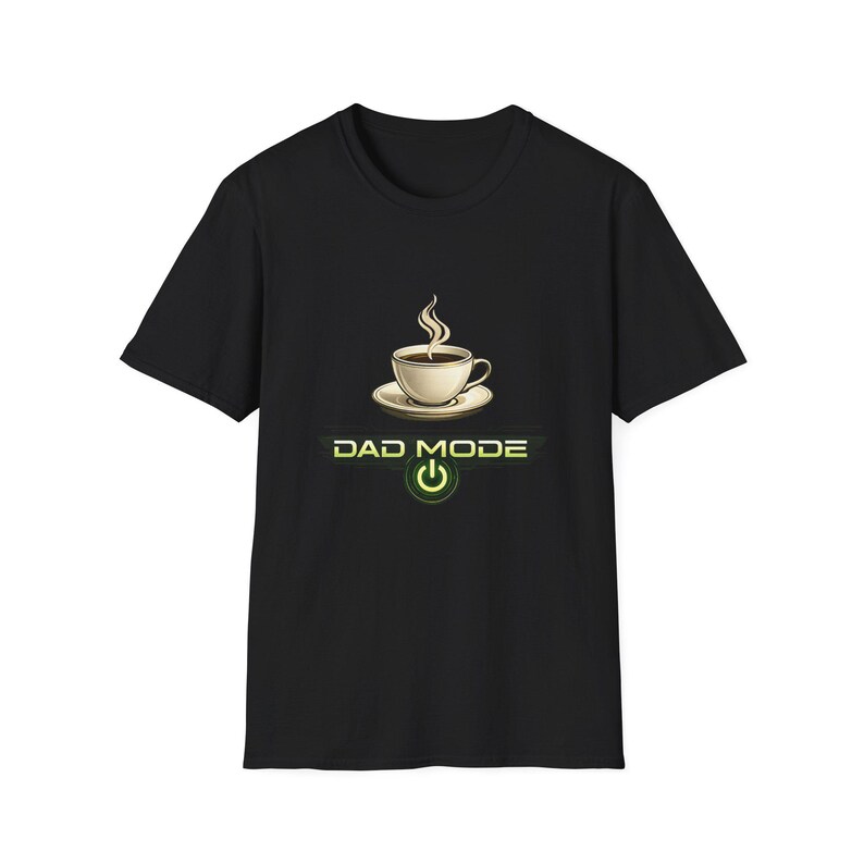 Dad Mode Coffee Cup T-Shirt | Funny Dad Tee, Morning Coffee Shirt image 3