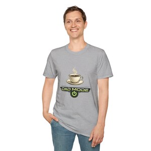 Dad Mode Coffee Cup T-Shirt | Funny Dad Tee, Morning Coffee Shirt image 13