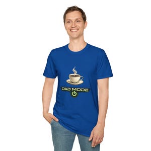 Dad Mode Coffee Cup T-Shirt | Funny Dad Tee, Morning Coffee Shirt image 18