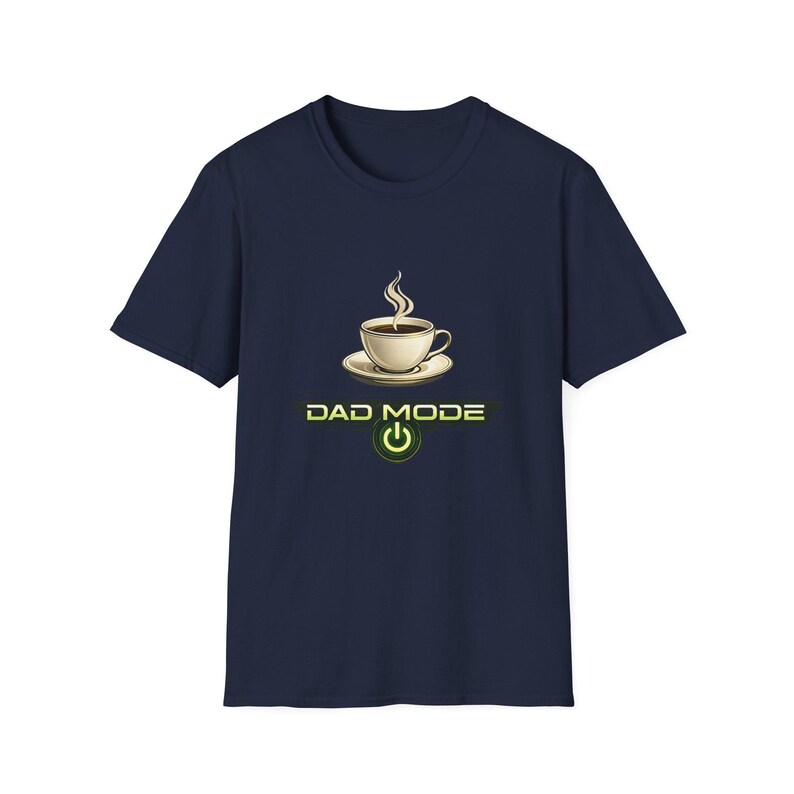 Dad Mode Coffee Cup T-Shirt | Funny Dad Tee, Morning Coffee Shirt image 10