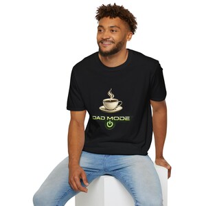 Dad Mode Coffee Cup T-Shirt | Funny Dad Tee, Morning Coffee Shirt image 19