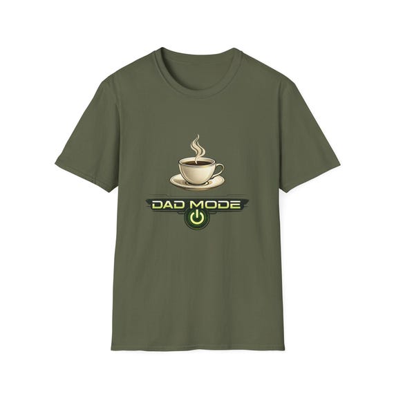 Dad Mode Coffee Cup T-Shirt | Funny Dad Tee, Morning Coffee Shirt