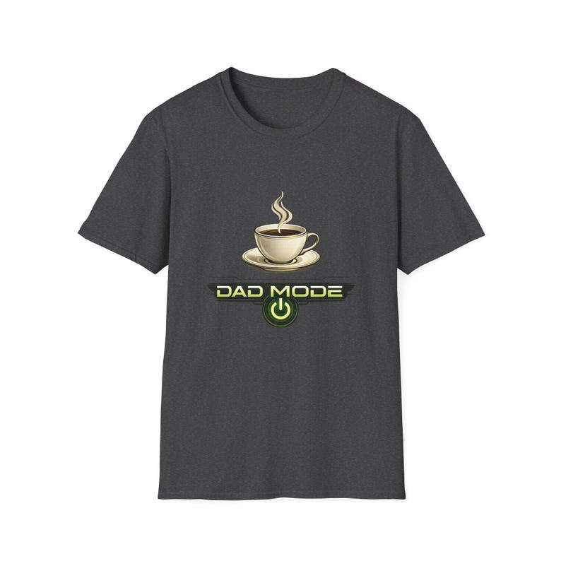 Dad Mode Coffee Cup T-Shirt | Funny Dad Tee, Morning Coffee Shirt image 7