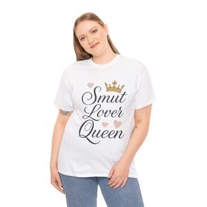 Smut Lover Queen T-Shirt | Book Lover Shirt | Funny Smut Reader Tee | Romance Bookish Gift | Booktok Shirt | Cute Reading Shirt