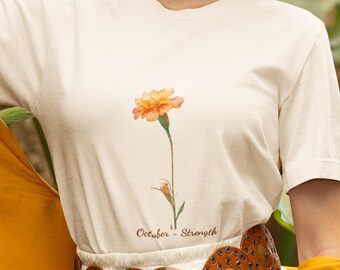 October Birth Flower Marigold T-Shirt | Floral Birthday Shirt, Strength