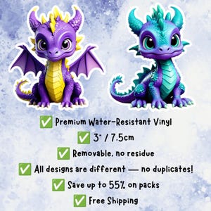 May include: Two cartoon dragon stickers, one purple with yellow accents and one teal and purple. Text includes: Premium Water-Resistant Vinyl, 3 inches / 7.5cm, Removable, no residue, All designs are different — no duplicates!, Save up to 55% on packs, Free Shipping.