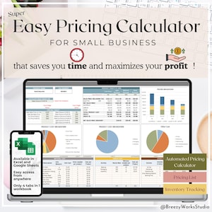 May include: A laptop screen displays a pricing calculator for small businesses, with charts and data tables. The image includes the text "Easy Pricing Calculator" and "that saves you time and maximizes your profit!" A smartphone shows the calculator is available in Excel and Google Sheets.
