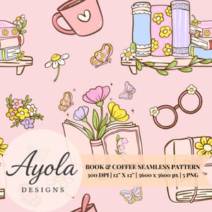 Puede incluir: Un patrón continuo sobre fondo rosa claro con ilustraciones de libros, tazas de café, margaritas, mariposas y gafas. El texto dice: Ayola DESIGNS BOOK & COFFEE SEAMLESS PATTERN 300 DPI | 12" X 12" | 3600 x 3600 px | 5 PNG.