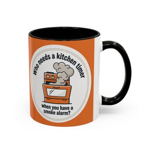 Who needs a kitchen timer when you have a smoke alarm Mug | Ceramic coffee cup