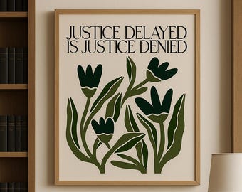 Justice Delayed Is Justice Denied | Law Office Decor | Printable Legal Wall Art | Attorney Gift | High Resolution Quote | Instant Download