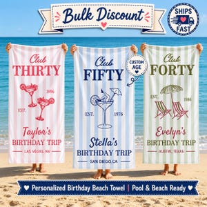 May include: Three rectangular beach towels with vertical stripes in pink, blue, and green. Each towel features the text Club THIRTY, Club FIFTY, or Club FORTY, along with cocktail or beach chair graphics, names, birth years, and trip locations.