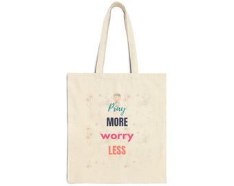 Pray More Worry Less Tote Bag, Christian Canvas Tote, Inspirational Bible Verse Bag, Reusable Church Gift, Faith Quote Shopper, Personalized