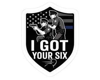I Got Your Six Police Sticker | Thin Blue Line Decal | LEO Gift | Law Enforcement Support Vinyl Sticker | Patrol Car Window Decal
