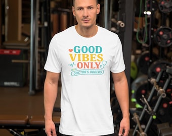 Good Vibes Only T-Shirt: Retro Medical Positivity Design