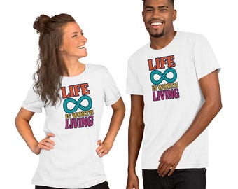 Life Is Worth Living Infinity Shirt – Mental Health Awareness Motivational Tee