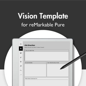 Op de afbeelding: Een digitale tablet met een Life Direction-sjabloon met secties voor Ideal Life Direction, My Core Priorities, How I Want My Days To Feel en What I Want To Be Known For, vergezeld van een zwarte stylus en de tekst Vision Template for reMarkable Pure.