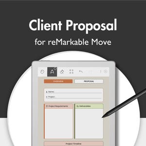 May include: A digital tablet displaying a client proposal template for reMarkable Move, featuring sections for overview, project requirements, and deliverables. A black stylus rests on the screen, which includes text fields for name and project details.
