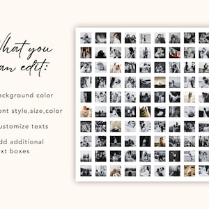 May include: A digital template featuring a grid of eighty-one small black and white square photographs. To the left, the text reads: What you can edit: Background color, Font style, size, color, Customize texts, Add additional text boxes.