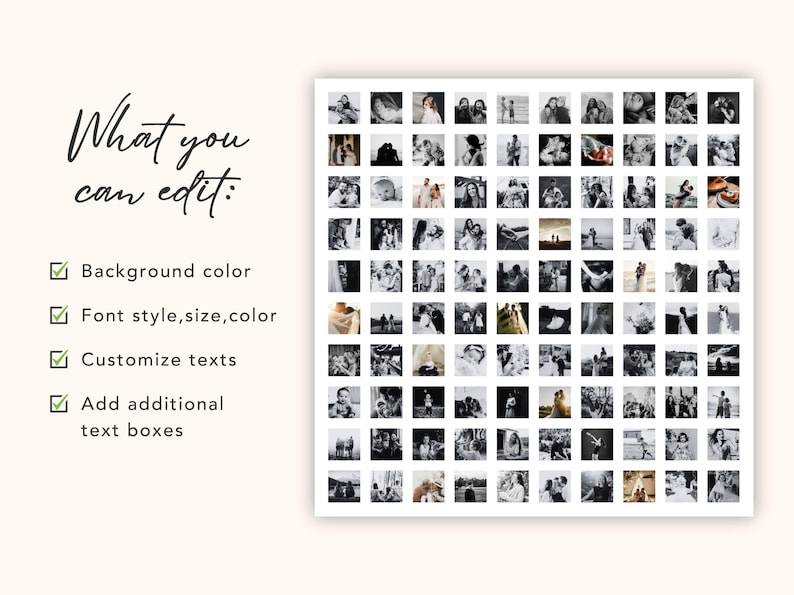 May include: A digital template featuring a grid of eighty-one small black and white square photographs. To the left, the text reads: What you can edit: Background color, Font style, size, color, Customize texts, Add additional text boxes.