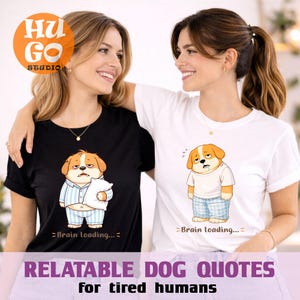 Brain Loading Dog PNG Bundle, Sleepy Puppy T-shirt, Lazy Mood Shirt