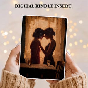May include: A digital Kindle insert featuring an artistic painting of two women embracing. The artwork is set in a dimly lit room with a table and two glasses. The text "DIGITAL KINDLE INSERT" is at the top.