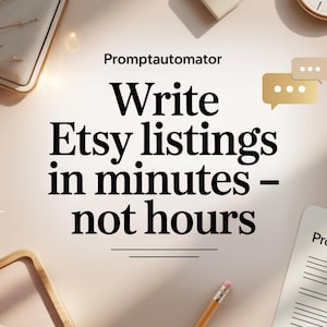 May include: An overhead shot features the text "Write Etsy listings in minutes - not hours." The image includes a notepad, pencil, and other stationery items. The background is a soft, neutral colour.