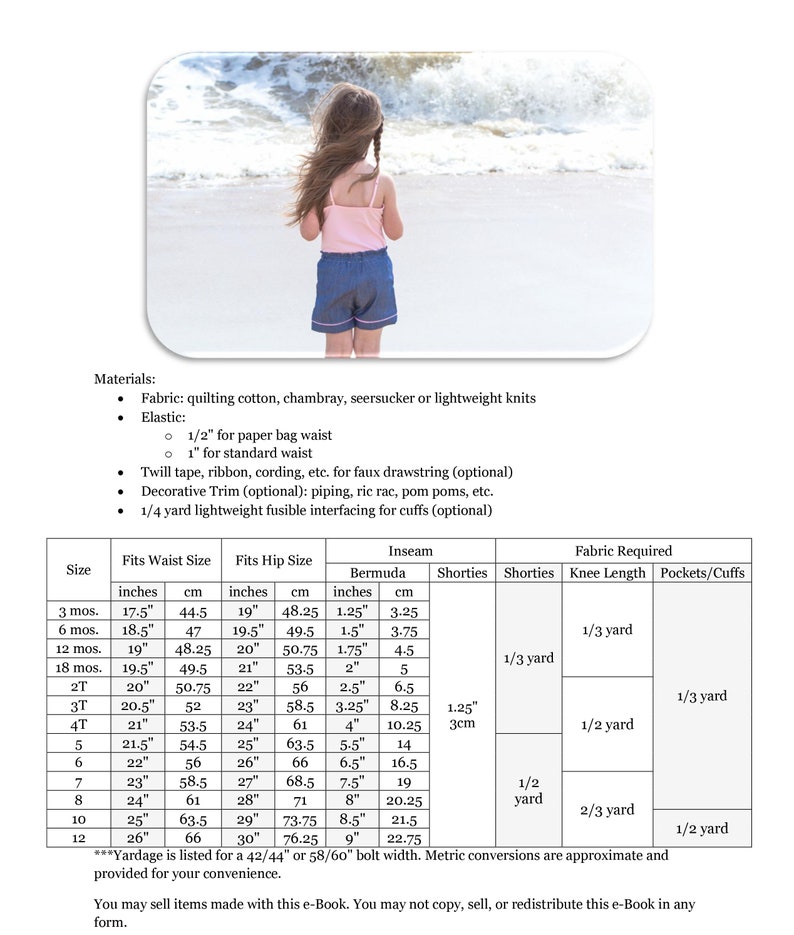 May include: A chart with instructions for sewing a child's Bermuda shorts. The chart includes measurements for waist, hip, inseam, and fabric requirements in inches and centimeters. The chart also includes a picture of a young girl wearing a pair of blue shorts.