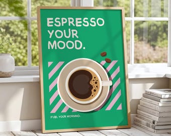 Espresso Your Mood Coffee Print: Modern Kitchen Cafe Wall Art (Digital Download