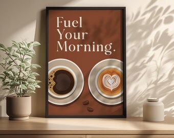Fuel Your Morning Coffee Print: Minimalist Kitchen Cafe Art (Digital Download