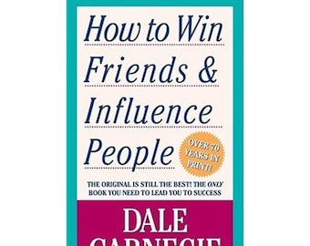 How to Win Friends and Influence People by Dale Carnegie (PDF & EPUB Digital Download)