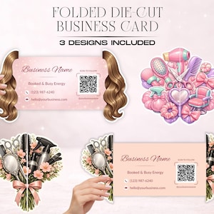 May include: Folded die-cut business cards with three designs. One design features a pink background with hair extensions, the business name, contact info, and a QR code. Other designs include salon tools and floral arrangements.
