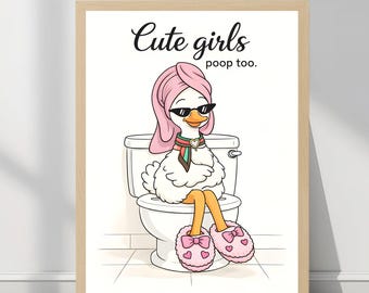 Funny Bathroom Wall Art, Cute Girls Poop Too Print, Girly Duck Bathroom Decor, Pink Bathroom Art, Chic Toilet Humor Poster
