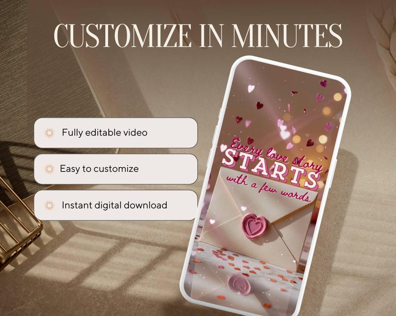 May include: A smartphone screen displays a romantic design with the text "Every love story STARTS with a few words." The image features a pink heart-shaped wax seal on an envelope, surrounded by confetti and bokeh lights. The image also includes the text "Customize in Minutes."