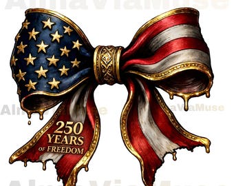 250 Years of Freedom PNG, America 250 Coquette Bow PNG, 1776 2026 Patriotic Bow, 4th of July Sublimation Design, USA Anniversary png