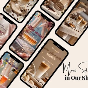 May include: A collection of smartphone screens displaying brunch and latte-themed invitations. The screens feature text like "Mom-mosas Brunch" and "Love You a Latte Brunch." The image also includes the text "More Styles in Our Shop."