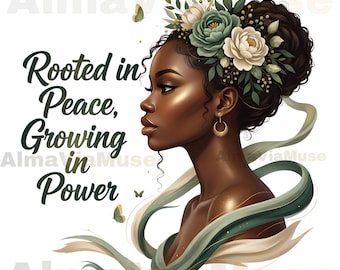 Black Women PNG, Christian Black Girl PNG, Rooted in Peace Growing in Power, Afro Girl Faith Design, Juneteenth PNG, Black History Month