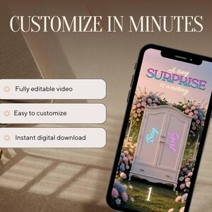 May include: A smartphone displays a gender reveal announcement. The screen shows a white wardrobe with "Boy" and "Girl" in neon colors. Text reads "A tiny SURPRISE is waiting." Additional text states "Customize in Minutes" and highlights features like "Fully editable video."