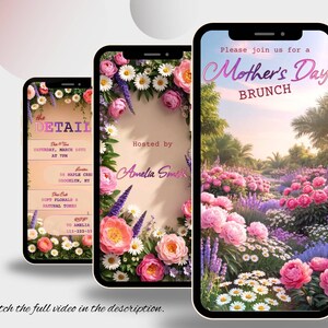 May include: Three smartphones displaying Mother's Day brunch invitations. The invitations feature floral designs with pink and white flowers. One invitation reads "Mother's Day Brunch" with a garden scene. The other invitations include event details.