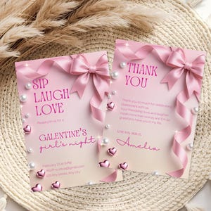 May include: Pink Galentine's Day invitations with the phrases "Sip, Laugh, Love" and "Thank You." The cards feature pink ribbons, bows, pearl accents, and heart-shaped embellishments. The invitation includes event details.