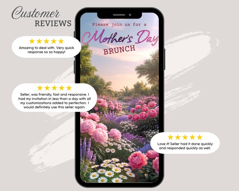 May include: A smartphone displays a Mother's Day Brunch invitation with a floral garden scene. The text reads "Please join us for a Mother's Day Brunch." Customer reviews with five-star ratings are also visible, praising the seller's responsiveness.